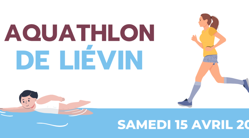 Rendez-vous le samedi 15 avril 2023 pour l’Aquathlon de Liévin !